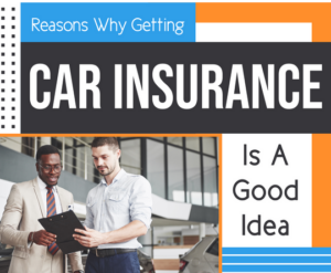 Reasons Why Getting Car Insurance Is A Good Idea